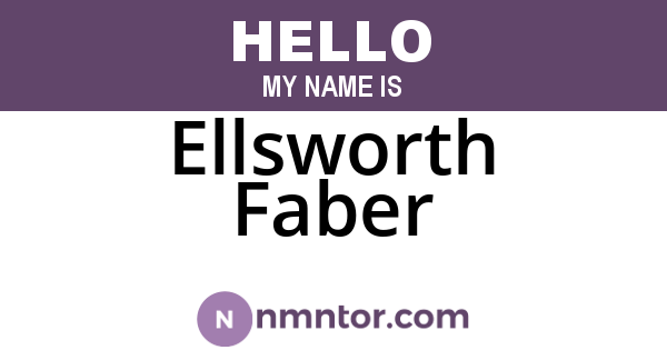 Ellsworth Faber