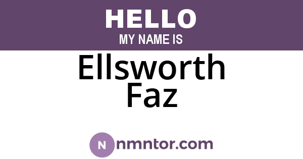 Ellsworth Faz
