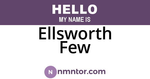Ellsworth Few