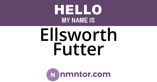 Ellsworth Futter