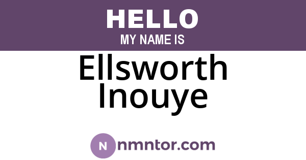 Ellsworth Inouye