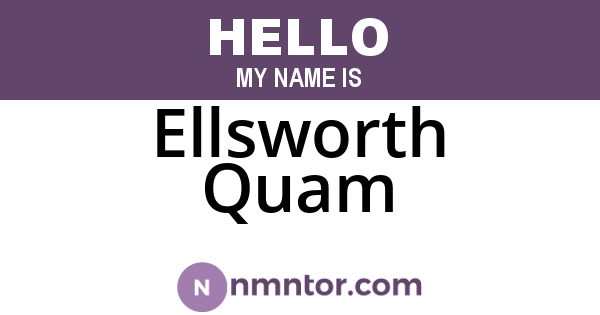 Ellsworth Quam