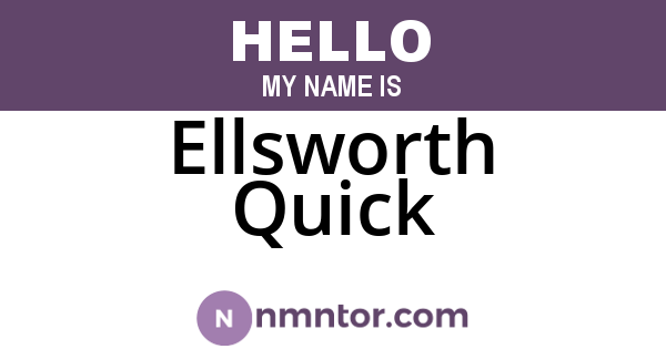 Ellsworth Quick