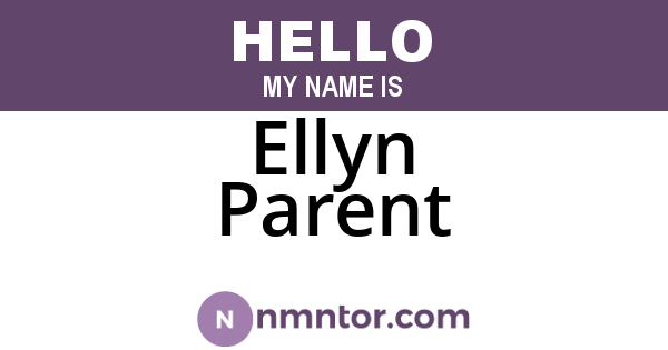Ellyn Parent