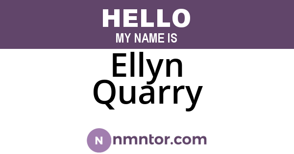 Ellyn Quarry