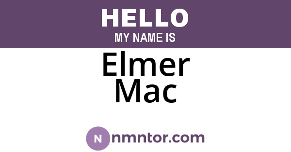 Elmer Mac