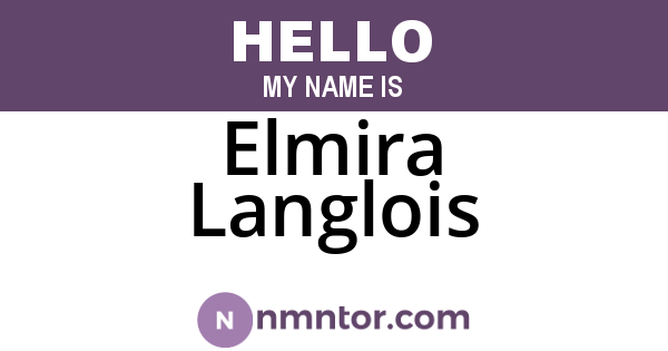 Elmira Langlois