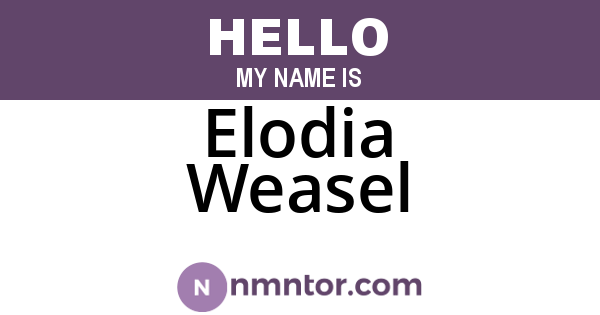 Elodia Weasel