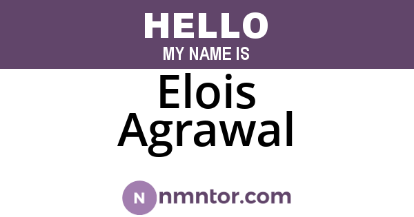 Elois Agrawal