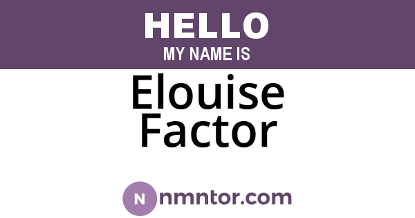 Elouise Factor