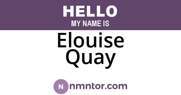 Elouise Quay