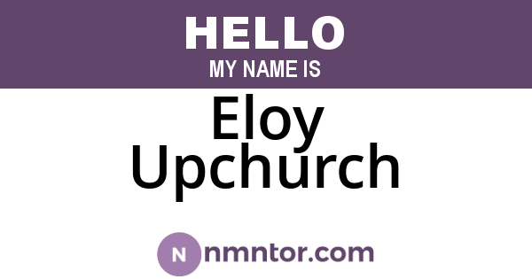 Eloy Upchurch