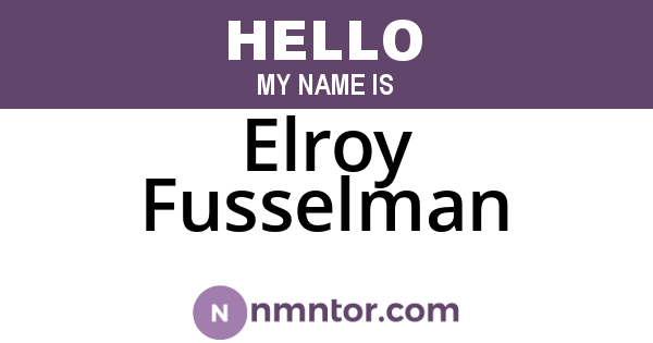 Elroy Fusselman