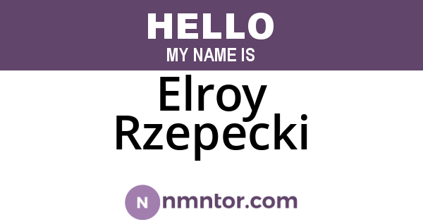 Elroy Rzepecki