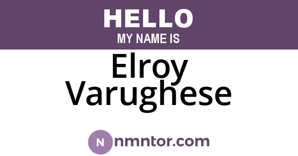 Elroy Varughese
