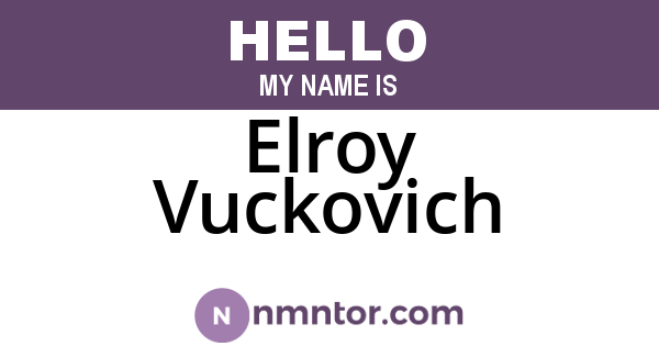 Elroy Vuckovich