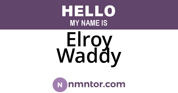 Elroy Waddy