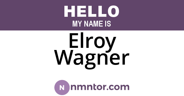 Elroy Wagner