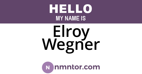 Elroy Wegner