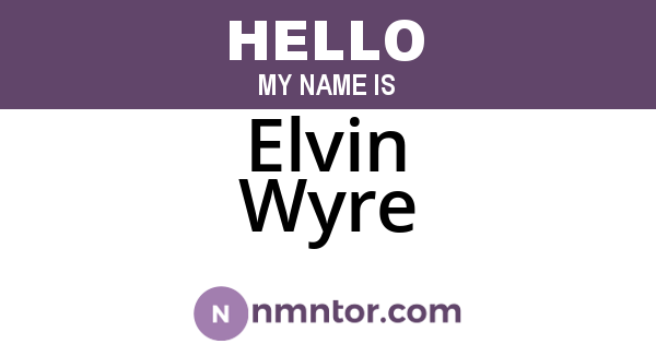 Elvin Wyre