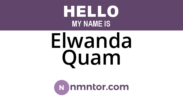 Elwanda Quam