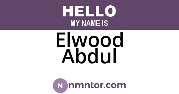 Elwood Abdul