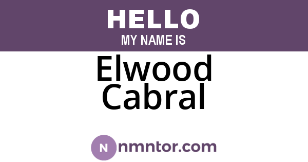Elwood Cabral