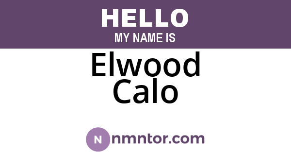 Elwood Calo