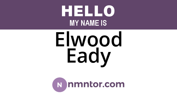 Elwood Eady