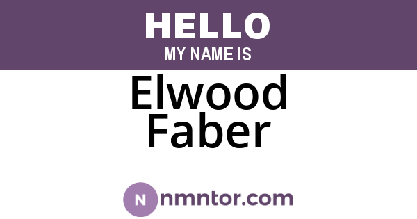 Elwood Faber
