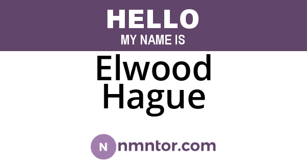 Elwood Hague