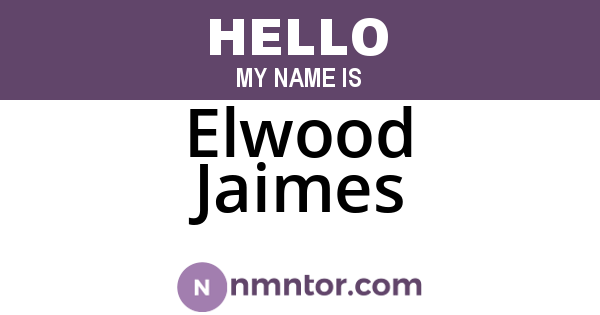 Elwood Jaimes