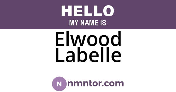 Elwood Labelle