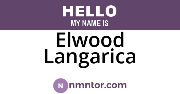 Elwood Langarica