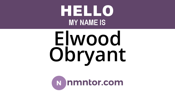 Elwood Obryant