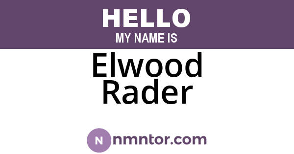 Elwood Rader