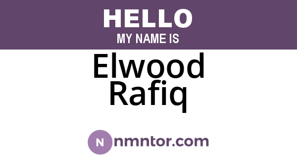 Elwood Rafiq
