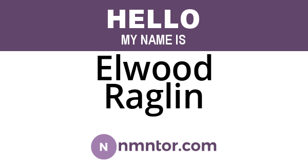Elwood Raglin