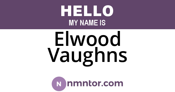 Elwood Vaughns