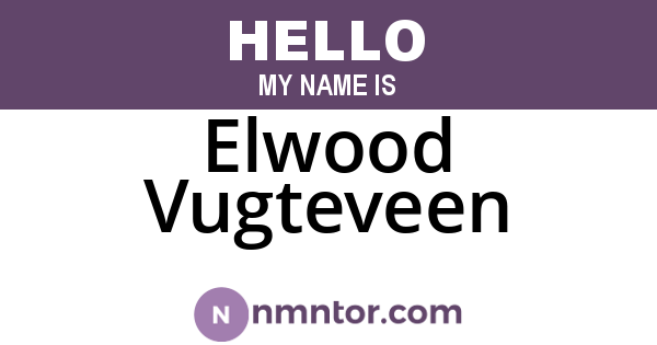 Elwood Vugteveen
