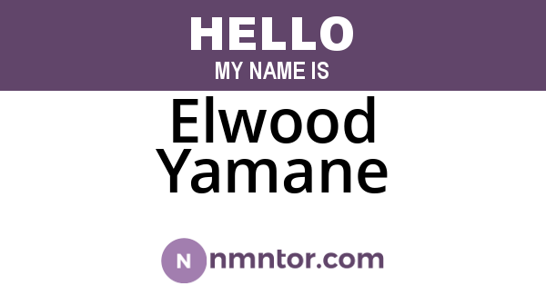 Elwood Yamane