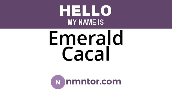 Emerald Cacal