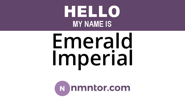 Emerald Imperial