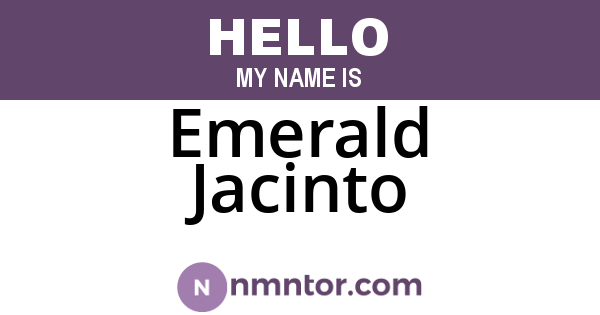 Emerald Jacinto