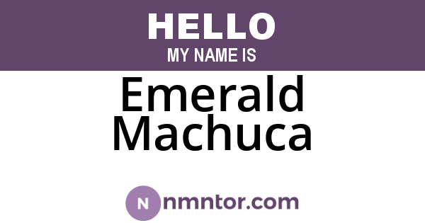 Emerald Machuca