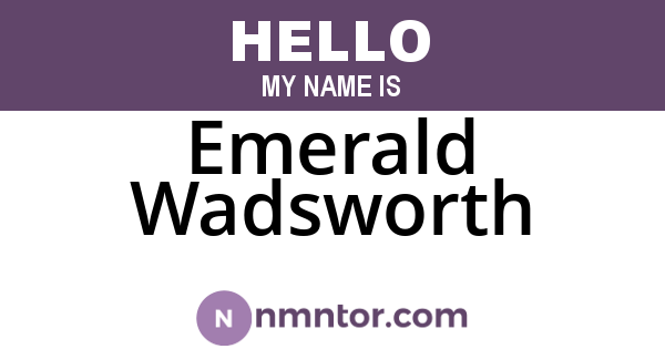 Emerald Wadsworth