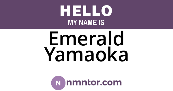 Emerald Yamaoka