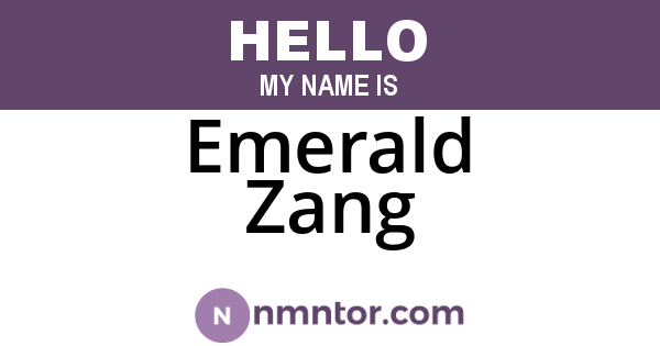 Emerald Zang