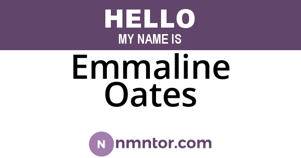 Emmaline Oates