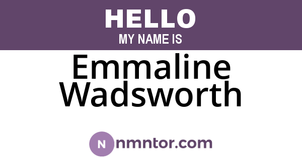 Emmaline Wadsworth